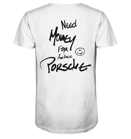 BOEY13 Petrolhead Collection Need Money For Another Porsche - Organic Shirt